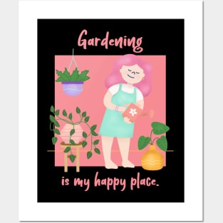 Gardening is my Happy Place - Gardening Posters and Art